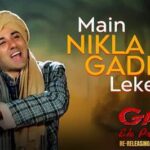 Main Nikla Gaddi Leke Lyrics