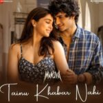Tainu Khabar Nahi Song Lyrics – Munjya Movie (2024)
