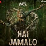 Hai Jamalo Song Lyrics - Munjya | Movie (2024)