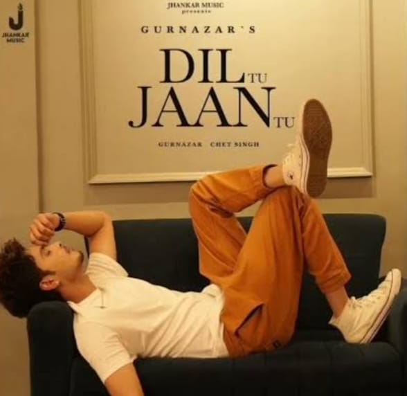 Dil Tu Jaan Tu Song Lyrics - Gurnazar | Punjabi Song (2024)