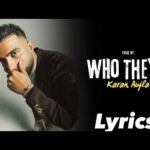 Who They Song Lyrics - Karan Aujla | Four Me Punjabi Song (2024)