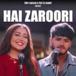 Hai Zaroori Song Lyrics - Neha Kakkar & Aman Bhatt | Hindi Song (2024)