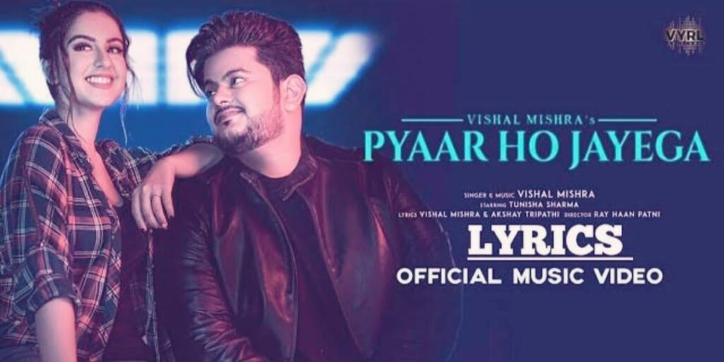 Pyaar Ho Jayega Song Lyrics - Vishal Mishra | Hindi Song (2024)