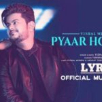 Pyaar Ho Jayega Song Lyrics - Vishal Mishra | Hindi Song (2024)