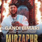 Gandi Bimari Song Lyrics - Raga | Mirzapur 2024