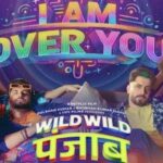 I Am Over You Song Lyrics - Wild Wild Punjab | Movie (2024)