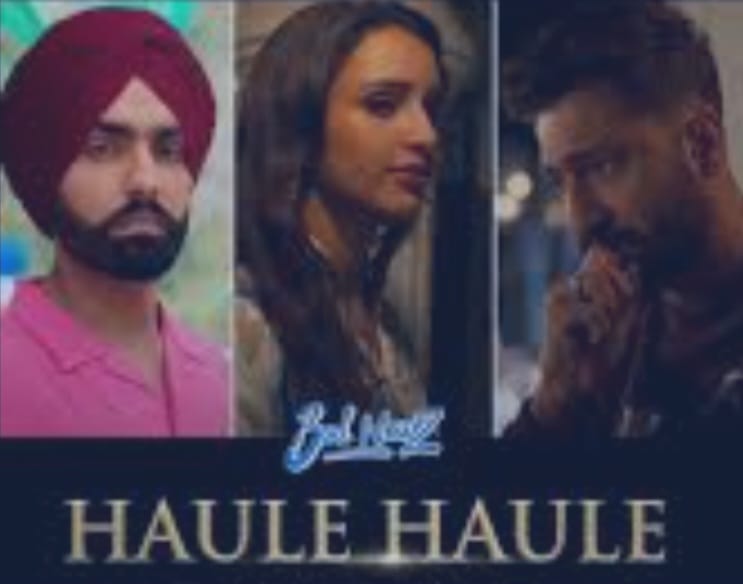 Haule Haule Song Lyrics - Jubin Nautiyal | Bad Newz | Movie (2024)