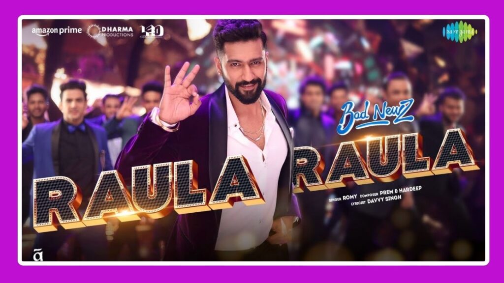 Raula Raula Song Lyrics – Bad Newz | Movie (2024)