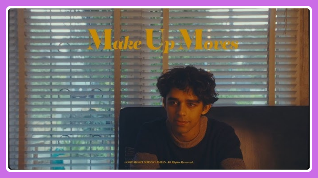 Make Up Moves Song Lyrics - Ishan | English Song (2024)