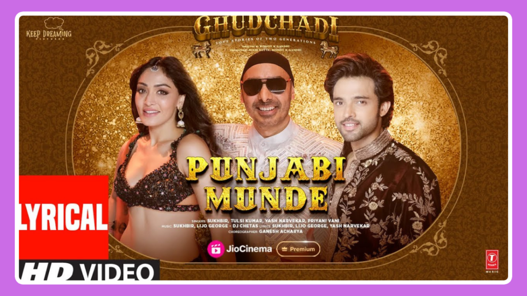 Punjabi Munde Song Lyrics - Ghudchadi | Movie (2024)