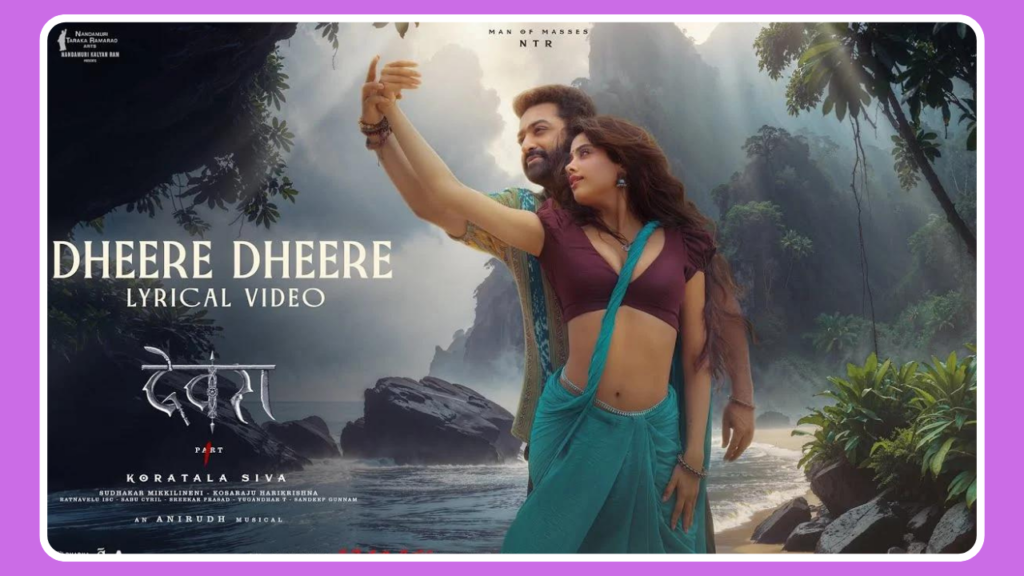 Dheere Dheere Song Lyrics - Devara Part - 1 | Movie (2024)