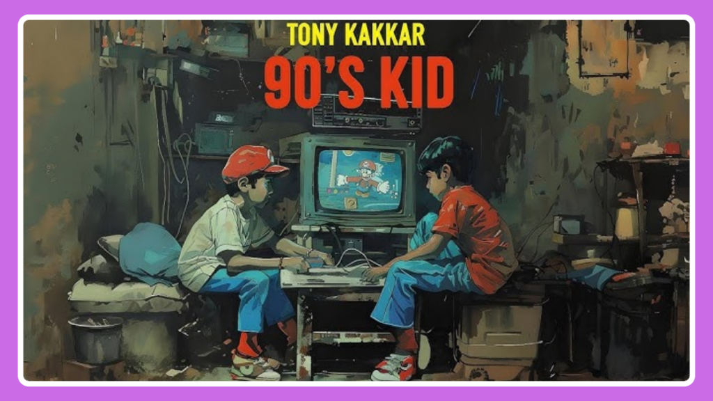 90's Kid Song Lyrics - Tony Kakkar | Hindi Song (2024)