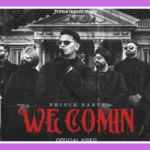 We Comin Song Lyrics - Prince Narula | Punjabi Song (2024)