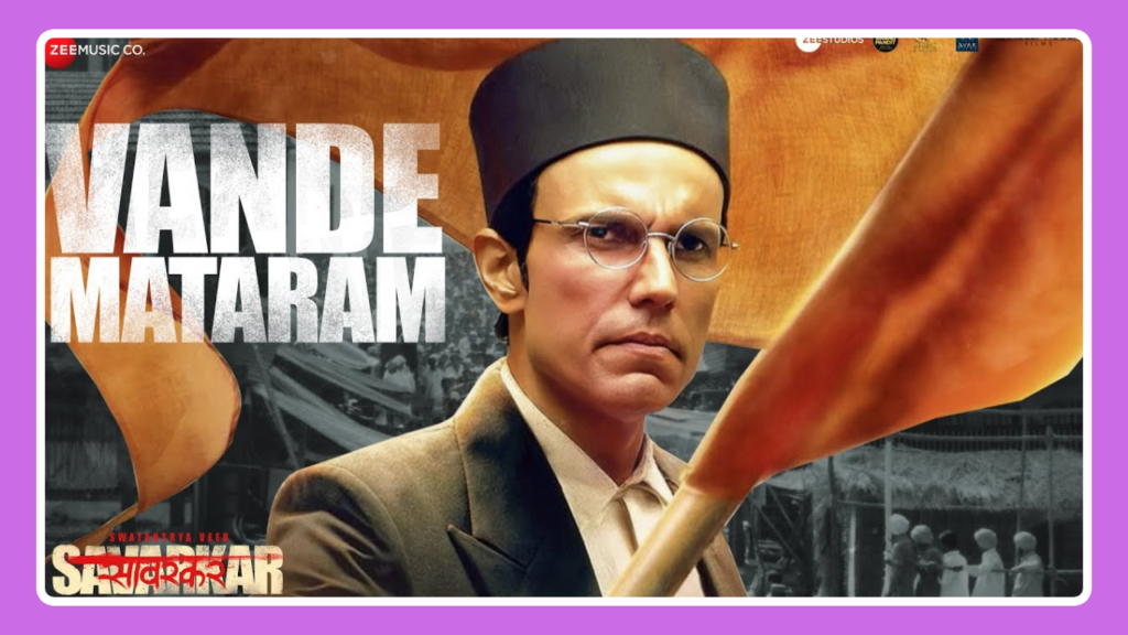 Vande Mataram Song Lyrics - Swatantrya Veer Savarkar | Movie (2024)