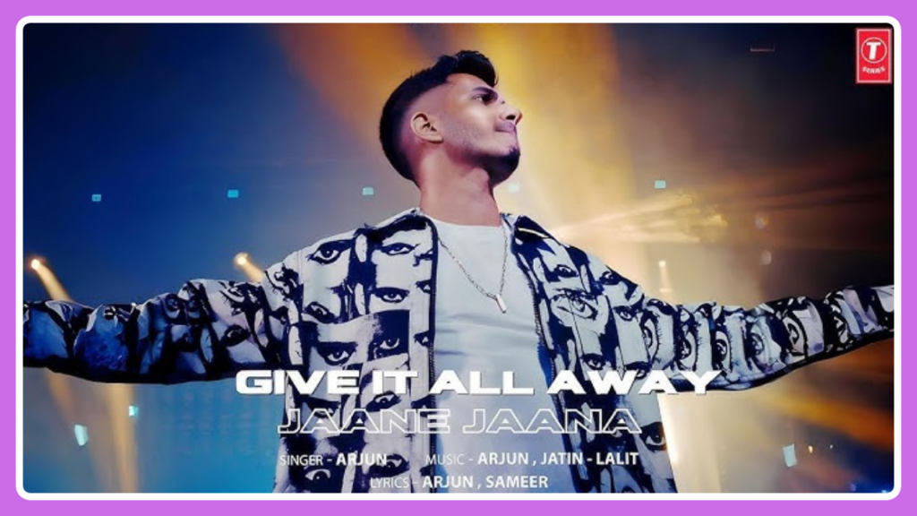 Give It All Away (Jaane Jaana) Song Lyrics - Arjun | New Hindi Song (2024)