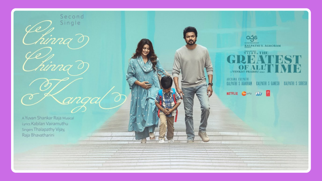 Chinna Chinna Kangal Song Lyrics – The Greatest Of All Time (Tamil) | Movie (2024)