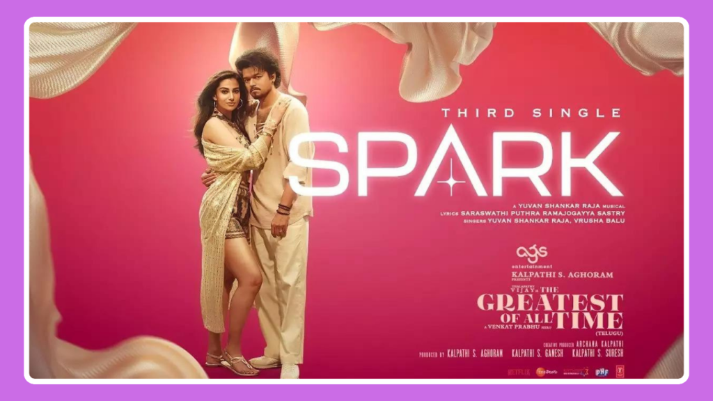 Spark Song Lyrics – The Greatest Of All Time | Tamil Movie (2024)