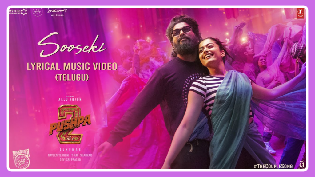 Sooseki Song Lyrics – Pushpa 2 The Rule | Telugu Movie (2024)