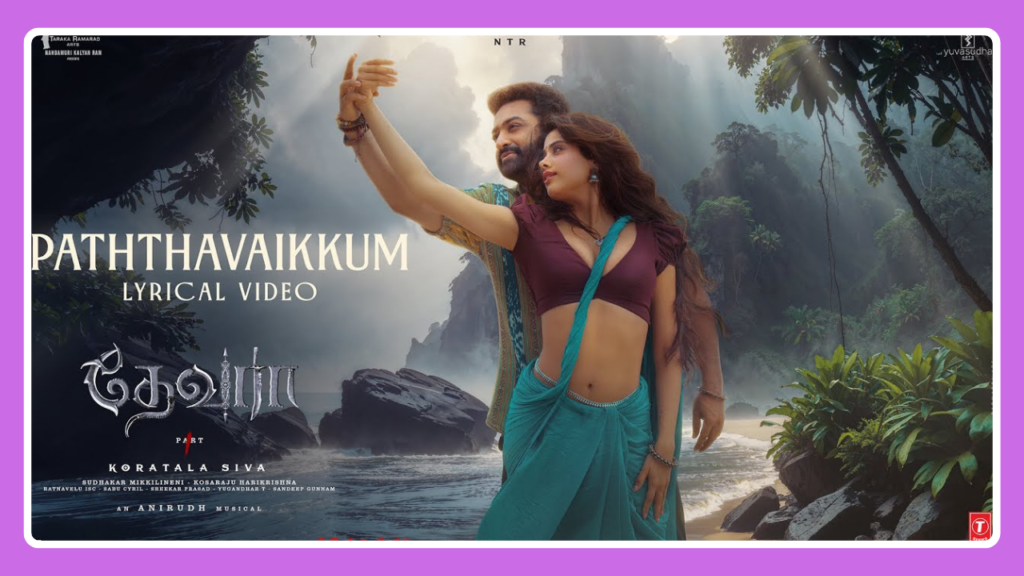 Paththa Vaikkum Song Lyrics – Devara Part 1 | Tamil Movie (2024)