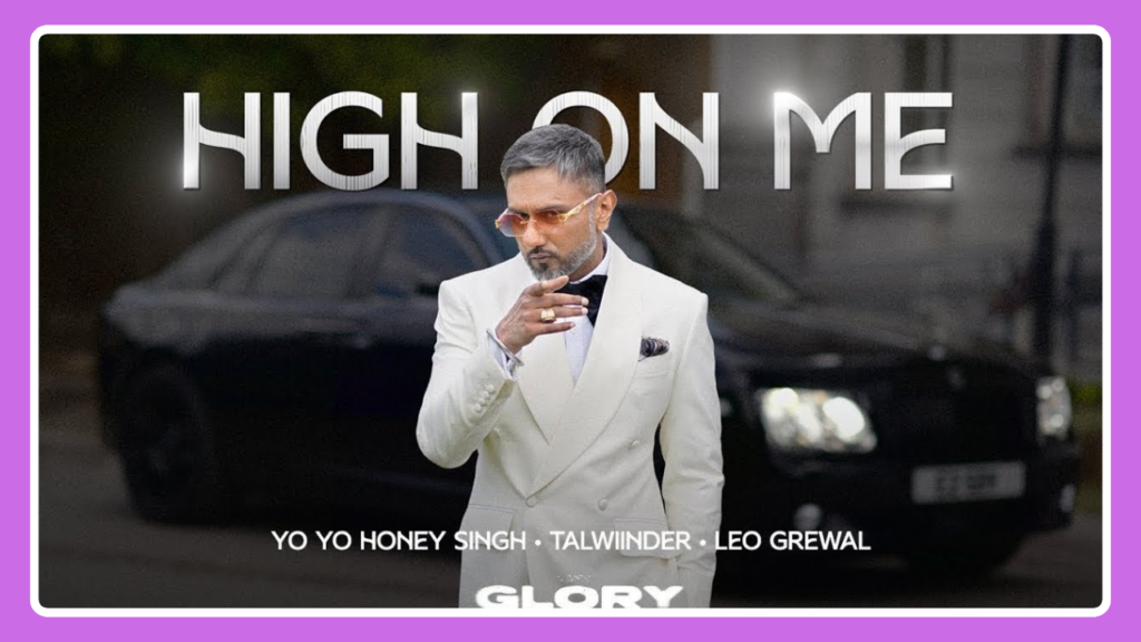 High On Me Song Lyrics – Talwiinder & Yo Yo Honey Singh | Glory (2024)