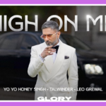 High On Me Song Lyrics – Talwiinder & Yo Yo Honey Singh | Glory (2024)