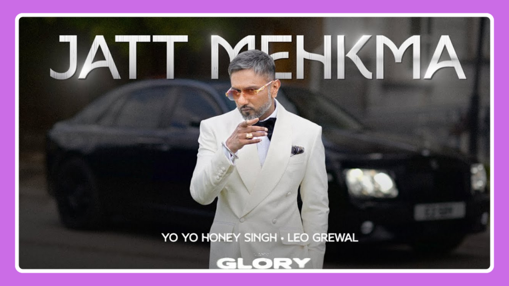 Jatt Mehkma Song Lyrics – Yo Yo Honey Singh | Glory (2024)