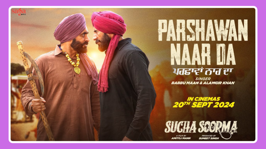 Parshawan Naar Da Song Lyrics - Babbu Maan | Sucha Soorma | Movie (2024)