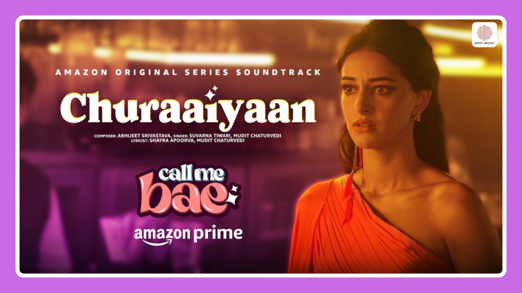 Churaaiyaan Song Lyrics - Mudit Chaturvedi & Suvarna Tiwari | Call Me Bae (2024)