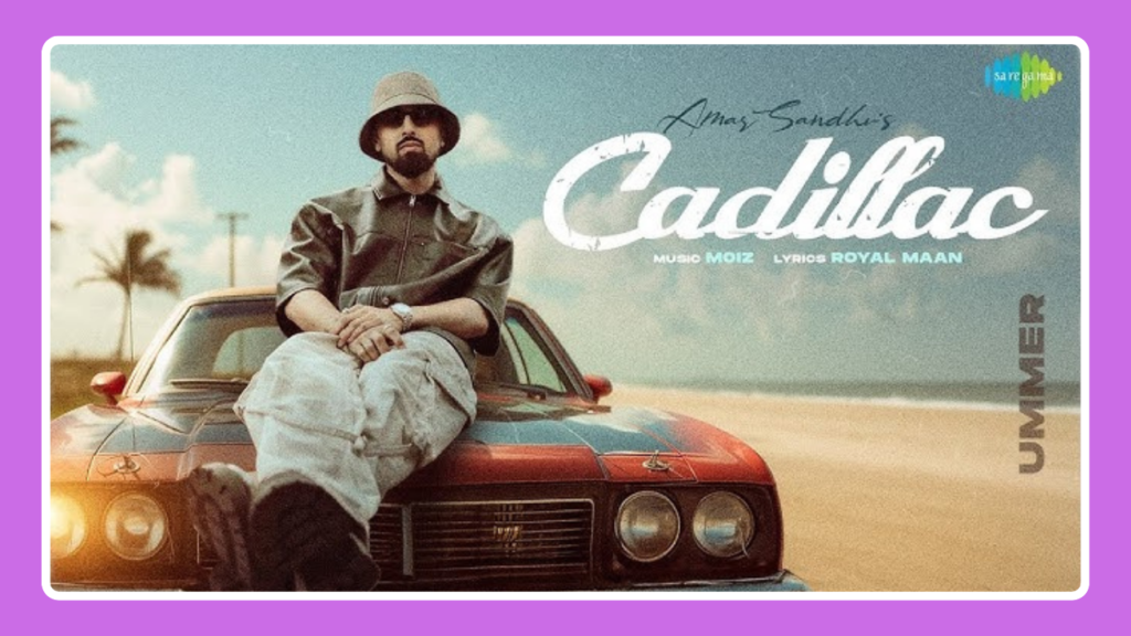 Cadillac Song Lyrics - Amar Sandhu & Royal Maan | Punjabi Song (2024)