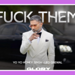 F**k Them Song Lyrics - Yo Yo Honey Singh & Leo Grewal | Glory (2024)