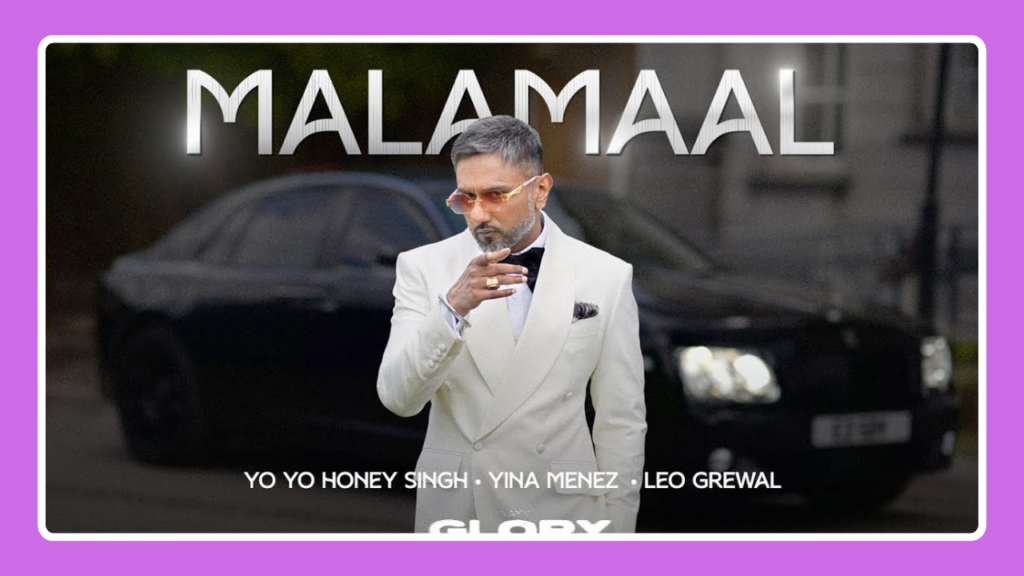 Malamaal Song Lyrics - Yo Yo Honey Singh & Yina Menez | Glory 2024