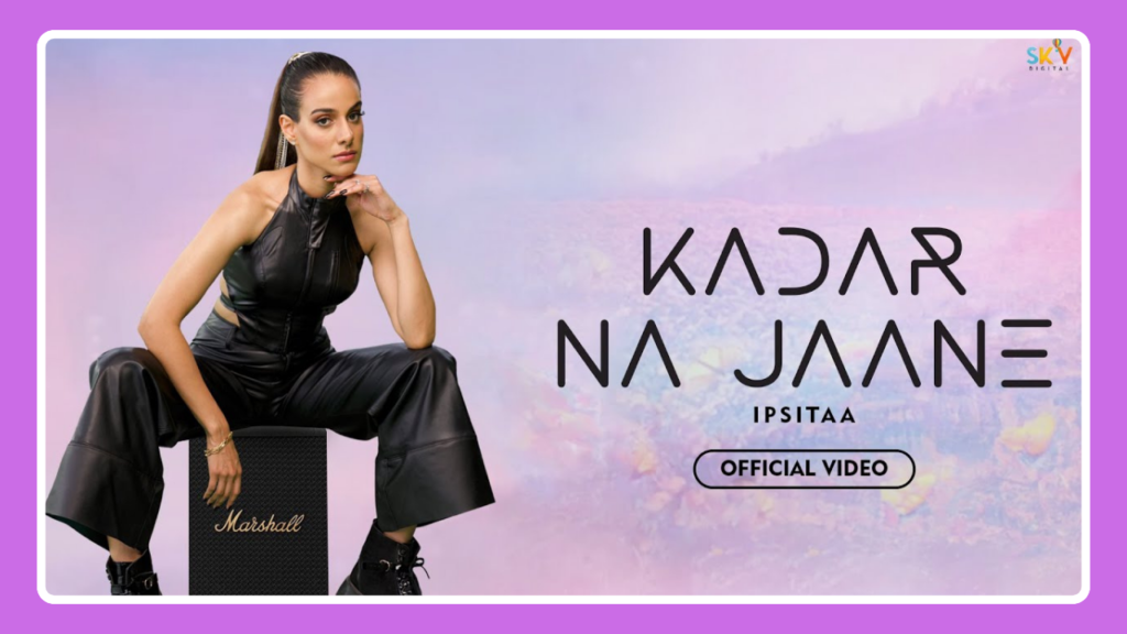 Kadar Na Jaane Song Lyrics - Ipsitaa & Surabhi | Hindi Song (2024)