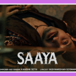 Saaya Song Lyrics - Kanishk Seth | Sector 36 (2024)