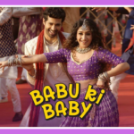 Babu Ki Baby Song Lyrics - Kahan Shuru Kahan Khatam | Movie (2024)