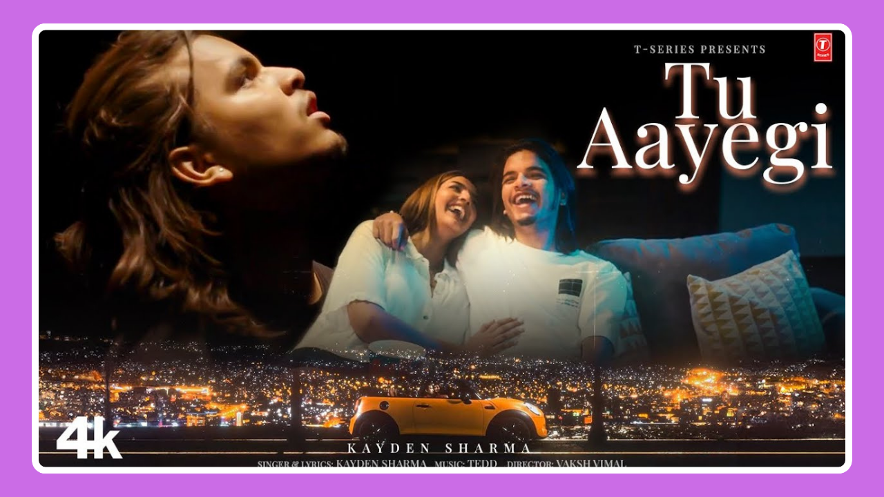 Tu Aayegi Song Lyrics - Kayden Sharma | Hindi Song (2024)