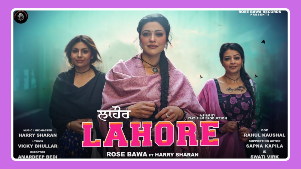 Lahore Song Lyrics - Rose Bawa ft. Harry Sharan | Punjabi Song (2024)