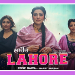 Lahore Song Lyrics - Rose Bawa ft. Harry Sharan | Punjabi Song (2024)