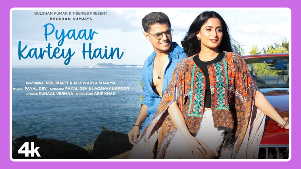 Pyaar Kartey Hain Song Lyrics - Payal Dev & Laqshay Kapoor | Hindi Song (2024)