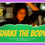 Shake the Body Song Lyrics - Aditi Singh | Binny and Family (2024)