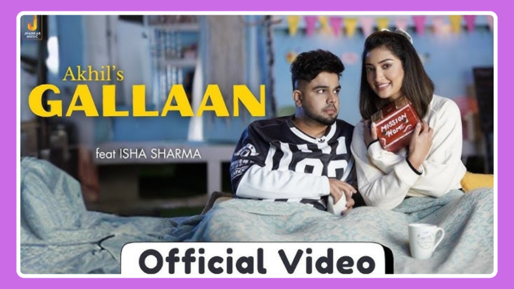 Gallaan Song Lyrics - Akhil | Punjabi Song (2024)