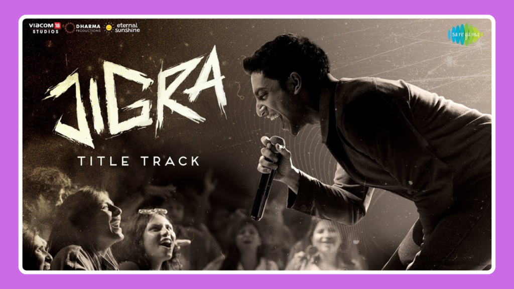 Jigra (Title Track) Song Lyrics - Vedang Raina | Jigra (2024)