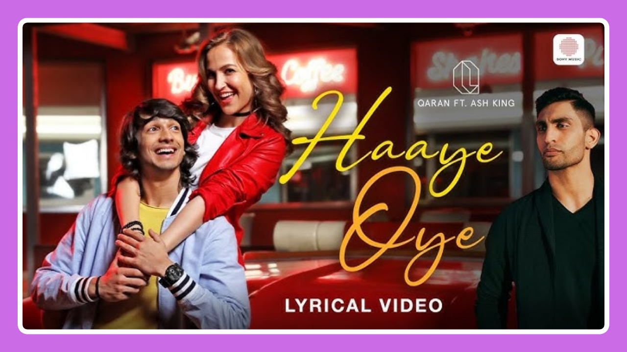 Haaye Oye Song Lyrics – Ash King & Qaran | Hindi Song (2024)