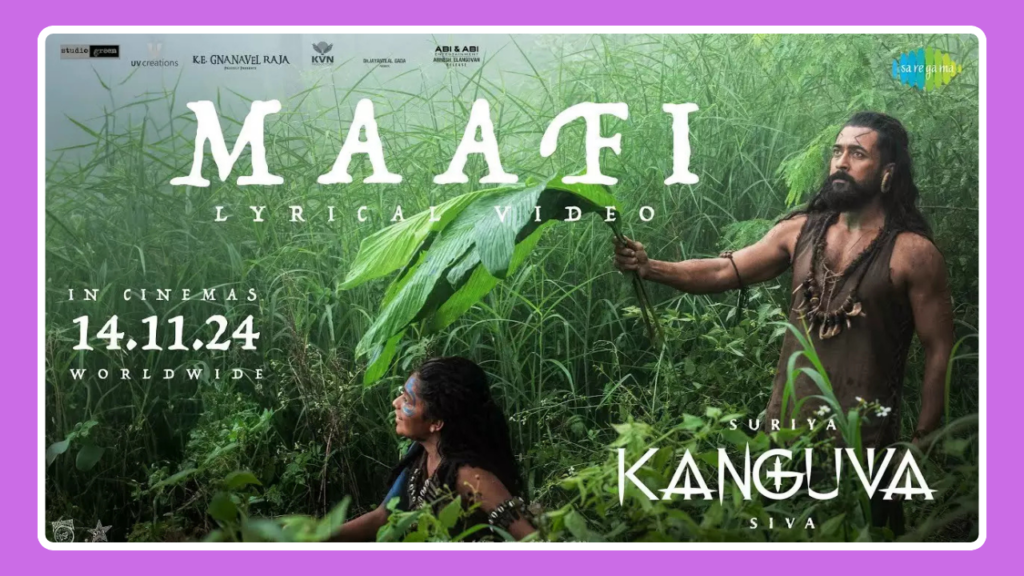 Maafi Song Lyrics - Nakash Aziz | Kanguva | Movie (2024)