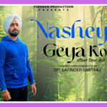 Nasheya Gea Koi Song Lyrics - Satinder Sartaaj | Travel Diaries (2024)