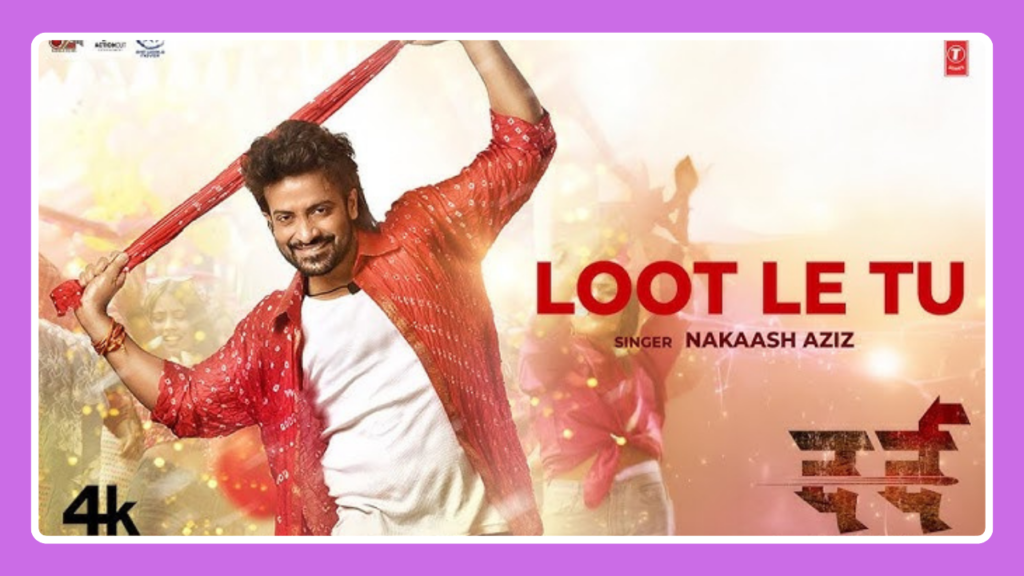 Loot Le Tu Song Lyrics - Nakash Aziz | Dard | Movie (2024)