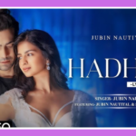 Hadh Se Song Lyrics - Jubin Nautiyal ft Shruti Chauhan | Hindi Song (2024)