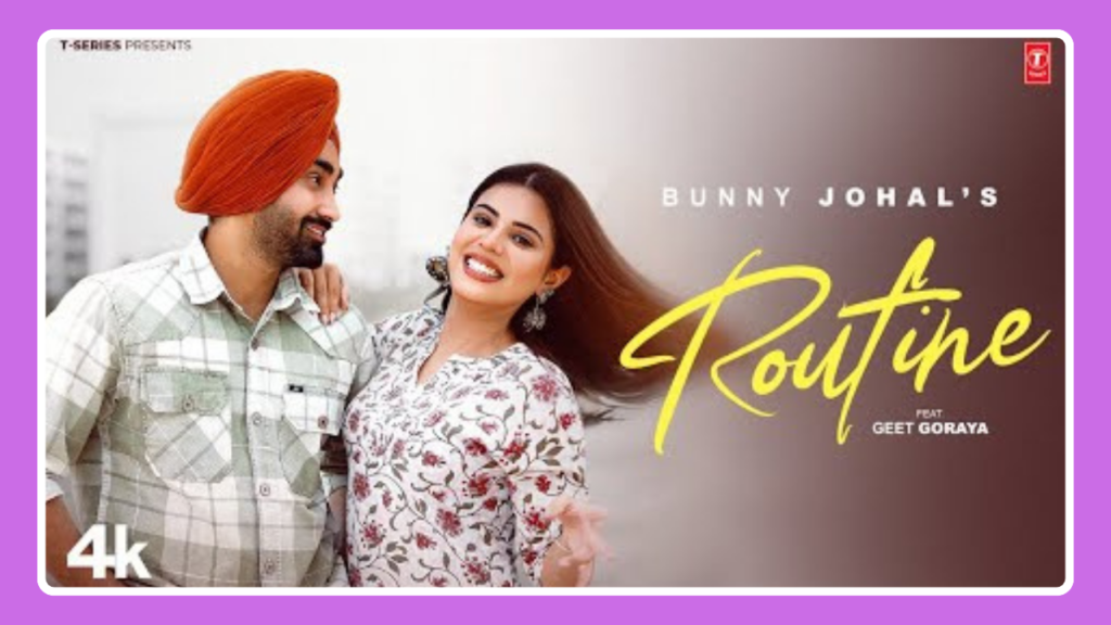 Routine Song Lyrics - Bunny Johal | Punjabi Song (2024)