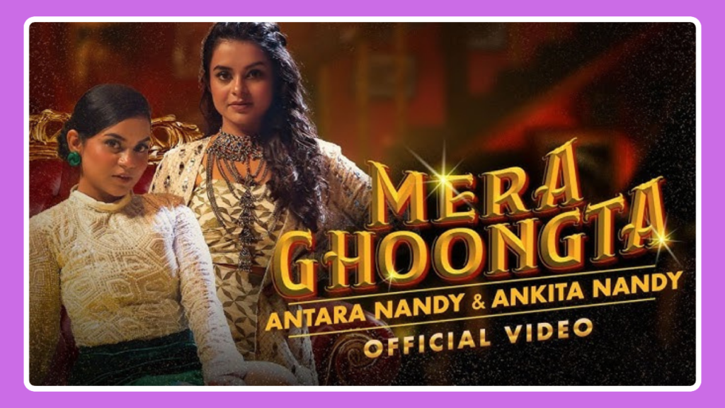 Mera Ghoongta Song Lyrics - Antara Nandy & Ankita Nandy | Hindi Song (2024)