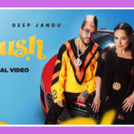 Blush Song Lyrics - Jazzy B & Deep Jandu | Punjabi Song (2024)