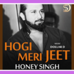 Hogi Meri Jeet Song Lyrics – Yo Yo Honey Singh | Hindi Song (2024)